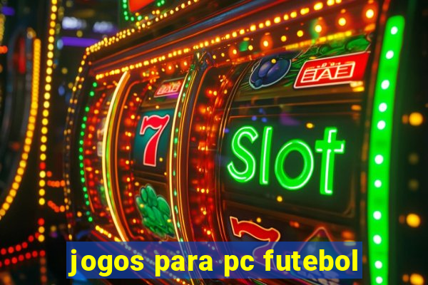 jogos para pc futebol